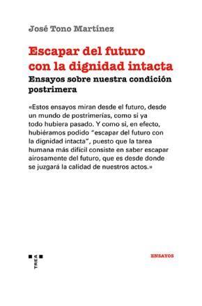 Escapar del futuro con la dignidad intacta