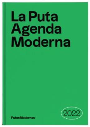 La Puta Agenda Moderna 2022