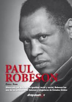 PAUL ROBESON. ARTISTA Y REVOLUCIONARIO    *** ATRAPASUEÑOS ***