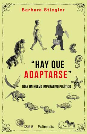 "Hay que adaptarse". Tras un nuevo imperativo político.