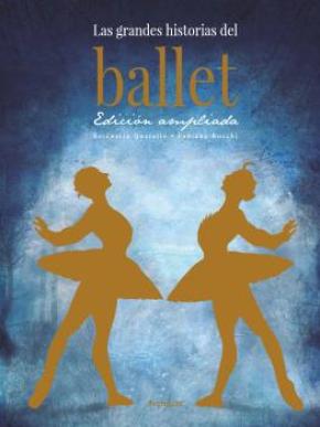 GRANDES HISTORIAS DEL BALLET, LAS