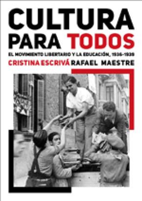 CULTURA PARA TODOS, 1936-1939 : EL MOVIMIENTO LIBERTARIO Y LA EDUCACIÓN
