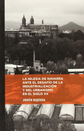 IGLESIA NAVARRA ANTE EL DESAFIO INDUSTRIALIZACION