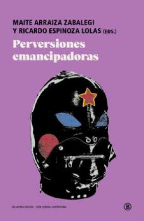 PERVERSIONES EMANCIPADORAS