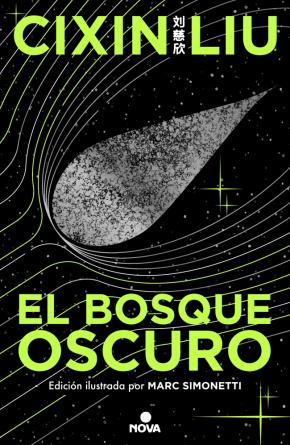 El bosque oscuro (Ed. ilustrada) (Trilogía de los Tres Cuerpos 2)