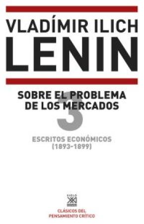 ESCRITOS ECONOMICOS 3 SOBRE EL PROBLEMA DE LOS MERCADOS