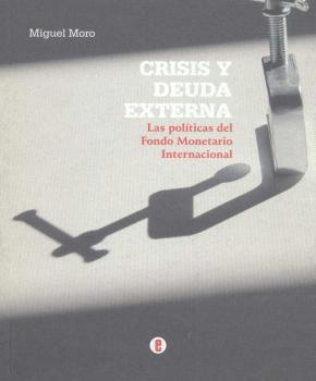 CRISIS Y DEUDA EXTERNA : LAS POLÍTICAS DEL FMI