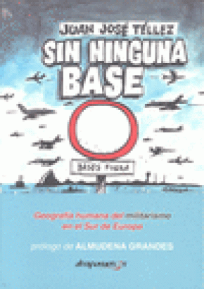 SIN NINGUNA BASE : 25 AÑOS DE BASES MILITARES, DE EE.UU. EN ANDALUCÍA