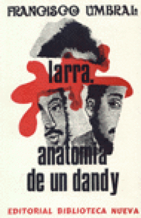 LARRA/ANATOMIA DE UN DANDY