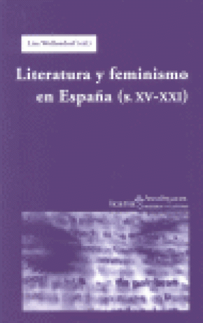 LITERATURA Y FEMINISMO EN ESPAÑA (s.XV-XXI)