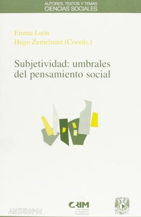 SUBJETIVIDAD : UMBRALES DEL PENSAMIENTO SOCIAL