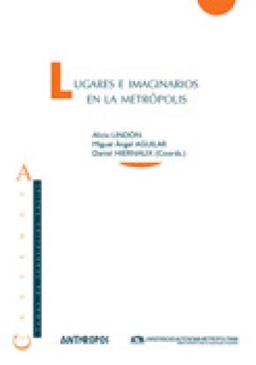 LUGARES E IMAGINARIOS EN LA METRÓPOLIS