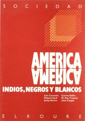 AMERICA/INDIOS NEGROS Y BLANCOS