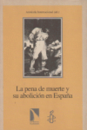 La pena de muerte y su abolici¢n en Espa¿a