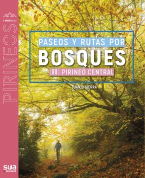 PASEOS Y RUTAS POR BOSQUES II PIRINEO CENTRAL