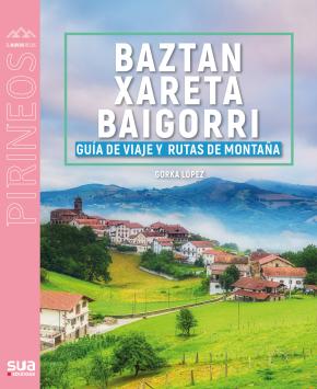 GUIA VIAJERA Y MONTAÑERA DE BAZTAN, XARETA Y