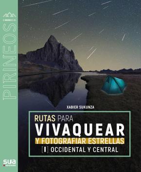 RUTAS PARA VIVAQUEAR Y FOTOGRAFIAR ESTRELLAS I - P