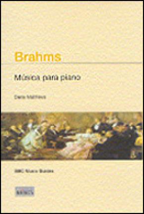 BRAHMS. MÚSICA PARA PIANO