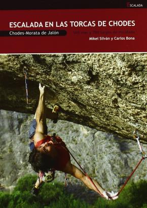 ESCALADA EN LAS TORCAS DE CHODES : CHODES-MORATA DE JALÓN : 500 VÍAS Y 700 LARGOS DE ESCALADA