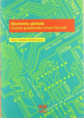 EKONOMIA GLOBALA : GIZARTE GLOBALERAKO OINARRI BERRIAK