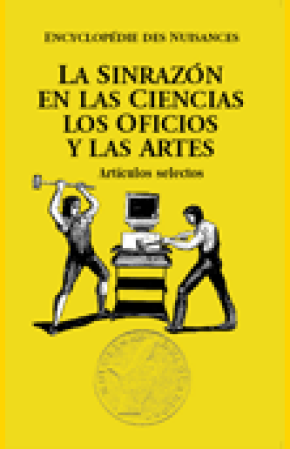 LA SINRAZÓN EN LAS CIENCIAS, LOS OFICIOS Y LAS ARTES