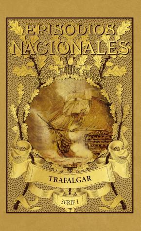 Episodios Nacionales 1. Trafalgar