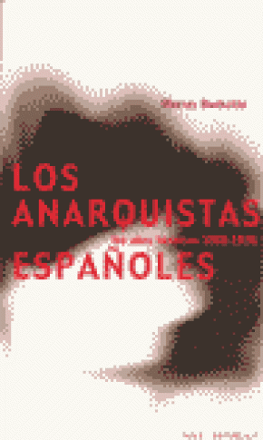 LOS ANARQUISTAS ESPAÑOLES