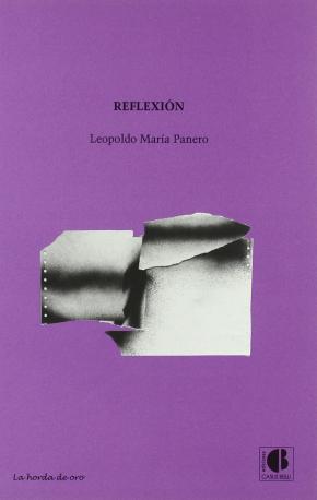 REFLEXION/LEOPOLDO MARIA PANERO