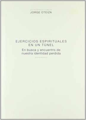 EJERCICIOS ESPIRITUALES EN UN TUNEL BUSCA Y ENCUEN