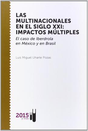 LAS MULTINACIONALES EN EL SIGLO XXI: IMPACTOS MÚLTIPLES