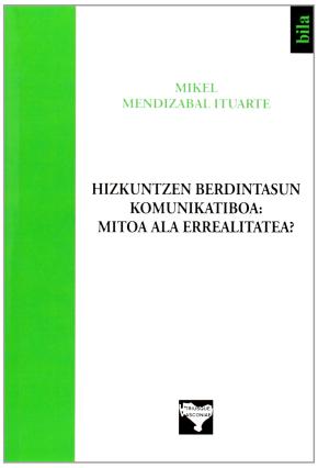 HIZKUNTZEN BERDINTASSUN KOMUNIKATIBOA: MITIOA ALA ERREALITA