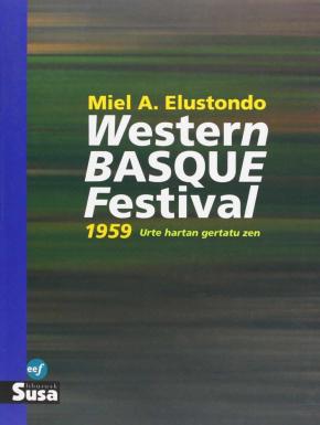 WESTERN BASQUE FESTIVAL, 1959 : URTE HARTAN GERTATU ZEN