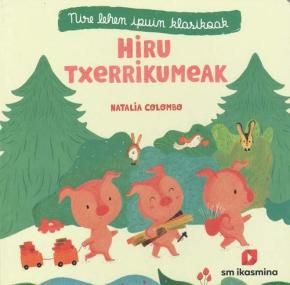 HIRU TXERRIKUMEAK (EUSKERA)