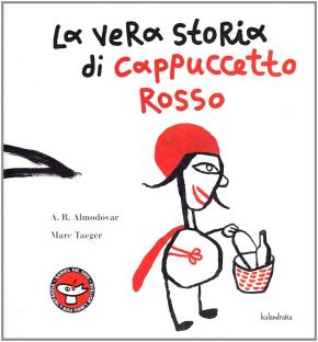 LA VERA STORIA DI CAPPUCCETTO ROSSO