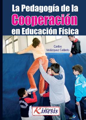 LA PEDAGOGÍA DE LA COOPERACIÓN EN EDUCACIÓN FÍSICA