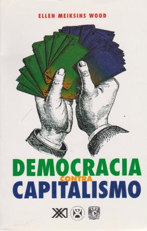 DEMOCRACIA CONTRA EL CAPITALISMO