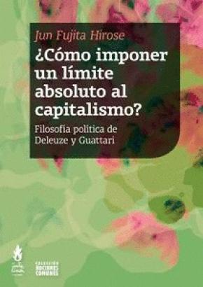 ¿CÓMO IMPONER UN LIMITE ABSOLUTO AL CAPITALISMO?