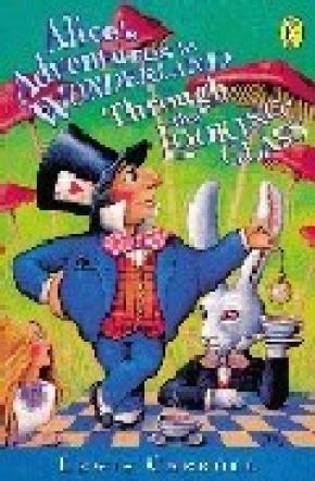 ALICE´S ADVENTURES IN WONDERLAND AND THROUGH THE LOOKING-GLASS