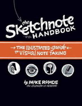 HANDBOOK,THE: THE ILLUSTRATED GUIDE TO VISUAL NOTE TAKING