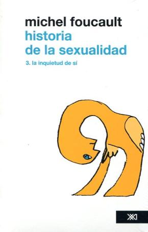 HISTORIA DE LA SEXUALIDAD - VOL 3. LA INQUIETUD DE