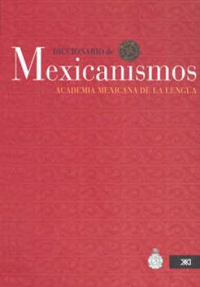 DICCIONARIO DE MEXICANISMOS