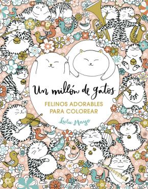 Un millón de gatos: felinos adorables para colorear (Libro de colorear para adultos)