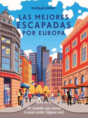 Las mejores escapadas por Europa