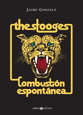 The Stooges: Combustión espontánea