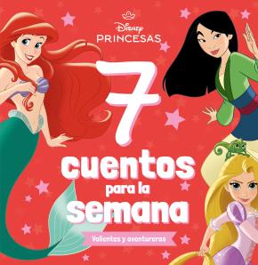 Princesas. 7 cuentos para la semana. Valientes y aventureras