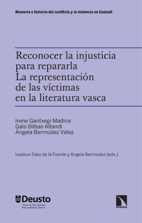 Reconocer la injusticia para repararla. La representación de las víctimas en la literatura vasca