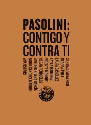 Pasolini: contigo y contra ti