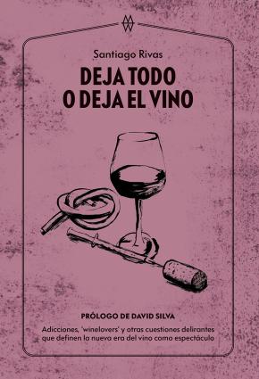 Deja todo o deja el vino