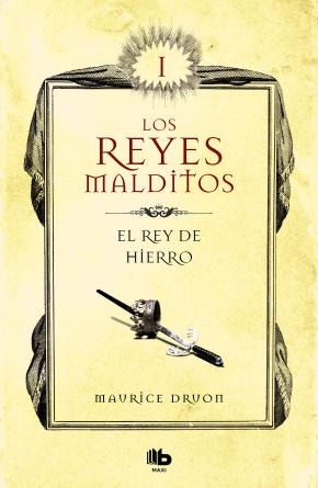 El rey de hierro (Los Reyes Malditos 1)