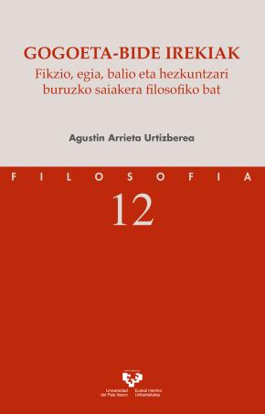 Gogoeta-bide irekiak. Fikzio, egia, balio eta hezkuntzari buruzko saiakera filosofiko bat